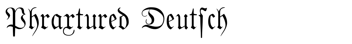 Phraxtured Deutsch